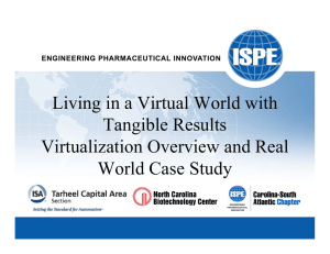 Living in a Virtual World with Tangible Results Virtualization Overview and Real