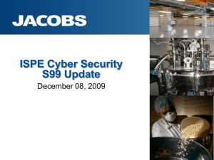 ISPE Cyber Security S99 Update December 08, 2009