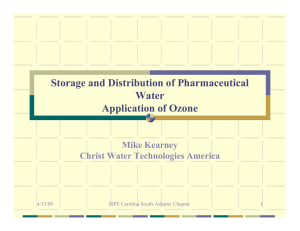 Storage and Distribution of Pharmaceutical Water Application of Ozone Mike Kearney