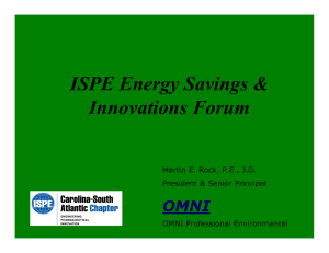 ISPE Energy Savings &amp; Innovations Forum OMNI Martin E. Rock, P.E., J.D.