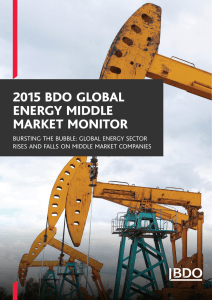 2015 BDO GLOBAL ENERGY MIDDLE MARKET MONITOR BURSTING THE BUBBLE: GLOBAL ENERGY SECTOR