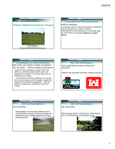 3/8/2016 Importance of Documentation Artificial Wetland Exemption Process Artificial Wetland: