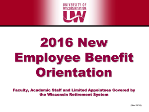 2016 New Employee Benefit Orientation Faculty, Academic Staff and Limited Appointees Covered by