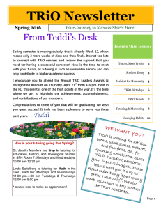 TRiO Newsletter From Teddi’s Desk Inside this issue: Spring 2016