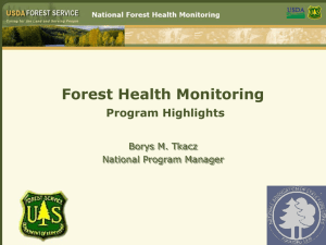 Forest Health Monitoring  Program Highlights Borys M. Tkacz