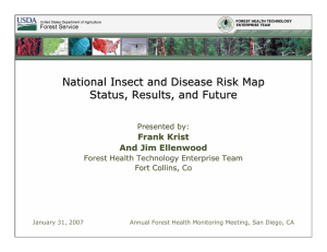 National Insect and Disease Risk Map Status, Results, and Future Frank Krist