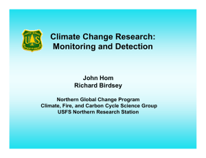 Climate Change Research: Monitoring and Detection John Hom Richard Birdsey