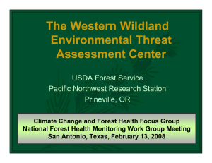 The Western Wildland Environmental Threat Assessment Center USDA Forest Service