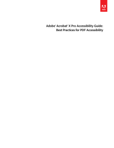 Adobe® Acrobat® X Pro Accessibility Guide: Best Practices for PDF Accessibility