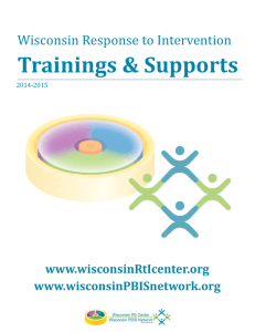 Trainings	&amp;	Supports  Wisconsin	Response	to	Intervention www.wisconsinRtIcenter.org