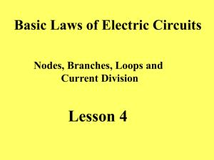 Lesson 4 Basic Laws of Electric Circuits Nodes, Branches, Loops and Current Division