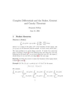 Complex Differentials and the Stokes, Goursat and Cauchy Theorems 1 Stokes theorem