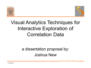Visual Analytics Techniques for Interactive Exploration of Correlation Data a dissertation proposal by: