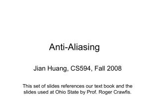Anti-Aliasing Jian Huang, CS594, Fall 2008