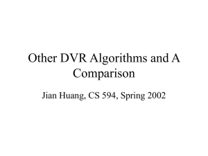 Other DVR Algorithms and A Comparison Jian Huang, CS 594, Spring 2002