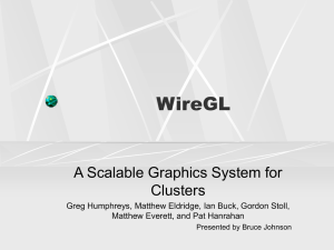 WireGL A Scalable Graphics System for Clusters