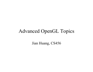Advanced OpenGL Topics Jian Huang, CS456