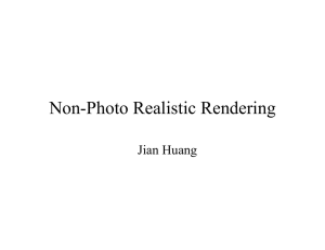 Non-Photo Realistic Rendering Jian Huang