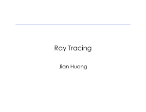 Ray Tracing Jian Huang