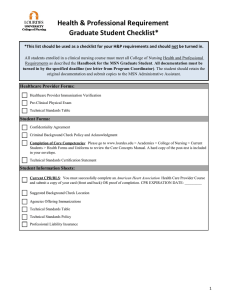 Health &amp; Professional Requirement  Graduate Student Checklist* *This list should be used as a checklist for your H&amp;P requirements and should not be turned in.