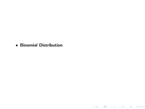 • Binomial Distribution