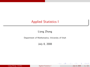 Applied Statistics I Liang Zhang July 8, 2008