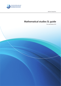 Mathematical studies SL guide First examinations 2014 Diploma Programme