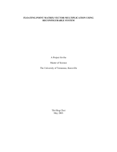 FLOATING-POINT MATRIX-VECTOR MULTIPLICATION USING RECONFIGURABLE SYSTEM A Project for the