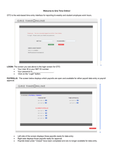 GTO is the web-based time entry interface for reporting bi-weekly... • Your User ID is your NET ID number