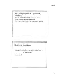 5.6 Solving Polynomial Equations by Factoring.