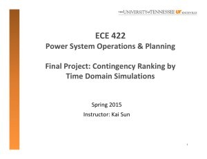 ECE 422  Power System Operations &amp; Planning Final Project: Contingency Ranking by  Time Domain Simulations