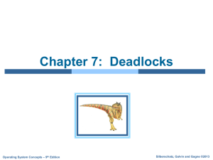 Chapter 7:  Deadlocks Silberschatz, Galvin and Gagne ©2013 – 9