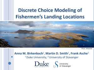 Discrete Choice Modeling of Fishermen’s Landing Locations Anna M. Birkenbach Martin D. Smith