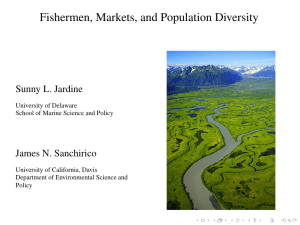 Fishermen, Markets, and Population Diversity Sunny L. Jardine James N. Sanchirico