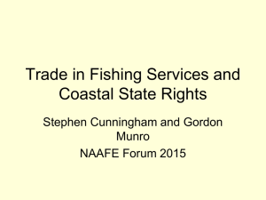 Trade in Fishing Services and Coastal State Rights Stephen Cunningham and Gordon Munro