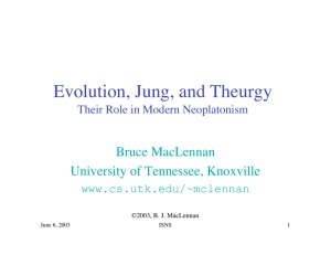 Evolution, Jung, and Theurgy Bruce MacLennan University of Tennessee, Knoxville