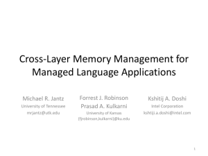 Cross-Layer Memory Management for Managed Language Applications Forrest J. Robinson Michael R. Jantz