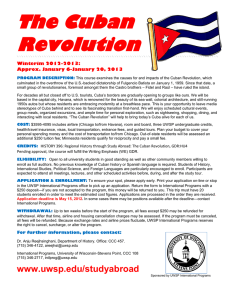 The Cuban Revolution Winterim 2012-2013: Approx. January 6-January 20, 2013