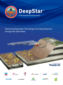 DeepStar Advancing Deepwater Technology from Deep Reservoir through the Sales Meter ®