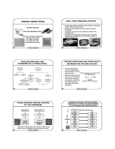 DESIGN USING FPGAS REAL-TIME EMBEDDED SYSTEMS ECE 551 Overview