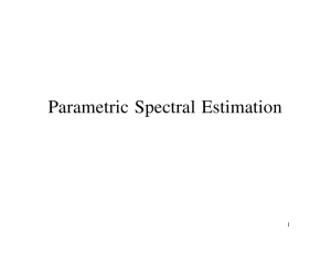 Parametric Spectral Estimation 1