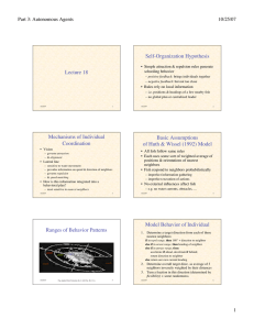 Self-Organization Hypothesis Lecture 18 Part 3: Autonomous Agents 10/25/07