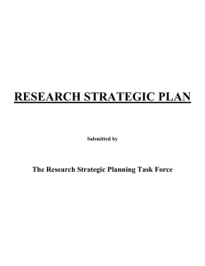 RESEARCH STRATEGIC PLAN The Research Strategic Planning Task Force Submitted by