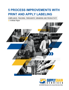 5 PROCESS IMPROVEMENTS WITH PRINT AND APPLY LABELING  A White Paper