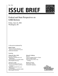 ISSUE BRIEF Federal and State Perspectives on GME Reform Friday, June 22, 2001