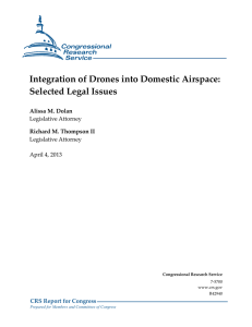 Integration of Drones into Domestic Airspace: Selected Legal Issues Alissa M. Dolan