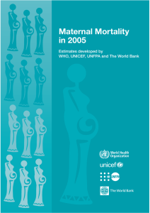Maternal Mortality in 2005 Estimates developed by