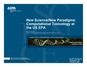 New Science/New Paradigms: Computational Toxicology at the US EPA Robert Kavlock