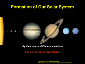 Formation of Our Solar System By the Lunar and Planetary Institute