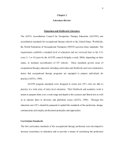 6 The  AOTA  Accreditation  Council  for ... accreditation standards for occupational therapy schools in the United States....
